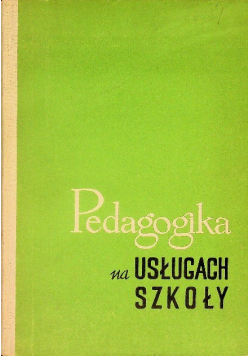 Pedagogika na usługach szkoły