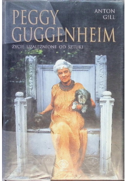 Peggy Guggenheim życie uzależnione od sztuki