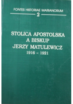 Stolica Apostolska a Biskup Jerzy Matulewicz 1916 - 1921