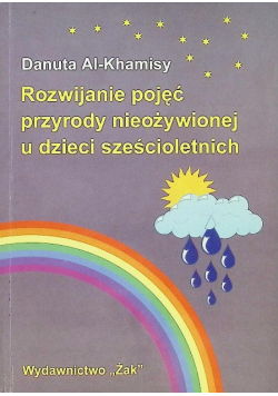 Rozwijanie pojęć przyrody nieożywionej u dzieci sześcioletnich