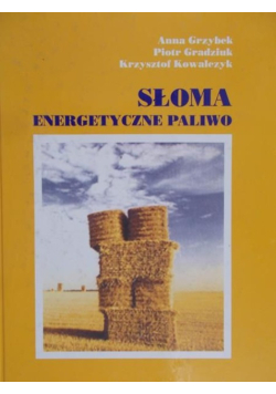 Słoma energetyczne paliwo