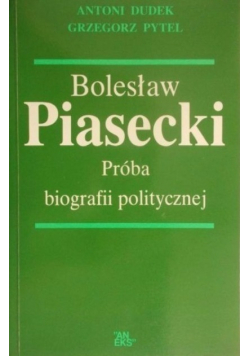 Bolesław Piasecki Próba biografii politycznej