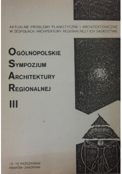 Ogólnopolskie Sympozjum Architektury Regionalnej ,Cz,III