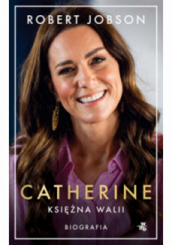 Catherine, księżna Walii. Biografia