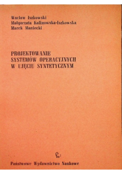 Projektowanie systemów operacyjnych w ujęciu syntetycznym