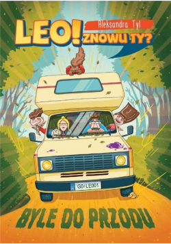 Leo! znowu ty? Byle do przodu