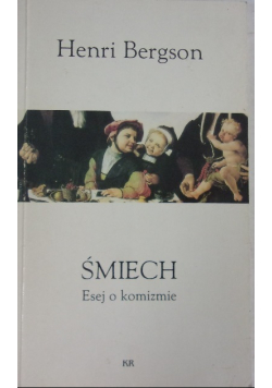 Śmiech Esej o komizmie