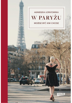 W Paryżu możesz być kim chcesz