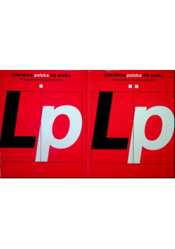 Literatura polska XX wieku Przewodnik encyklopedyczny Tom 2