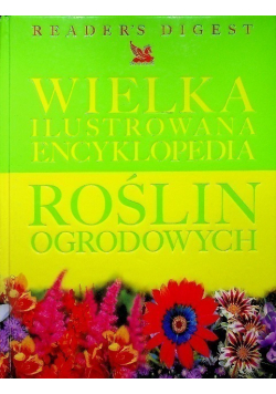 Wielka ilustrowana encyklopedia roślin ogrodowych