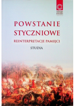 Powstanie Styczniowe. Reinterpretacje pamięci