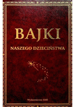 Bajki naszego dzieciństwa