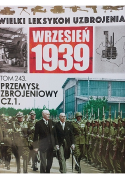 Wielki Leksykon Uzbrojenia Tom 243 Przemysł zbrojeniowy Część 1
