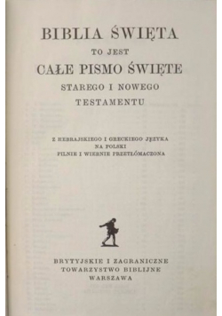 Biblia Święta to jest całe Pismo Święte starego i nowego testamentu