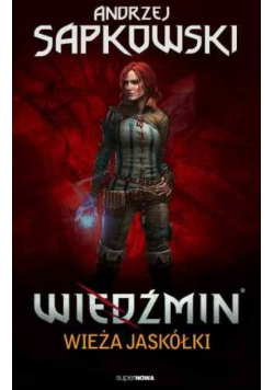 Wiedźmin Tom 6 Wieża Jaskółki