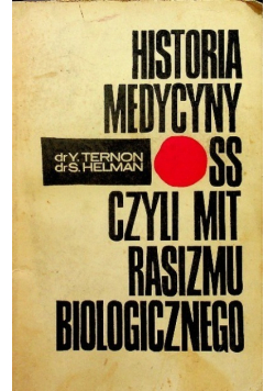 Historia medycyny SS czyli mit rasizmu biologicznego