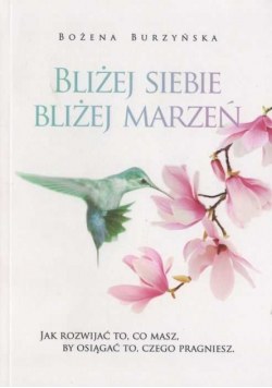 Bliżej siebie bliżej marzeń