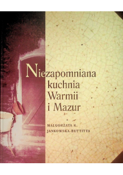 Niezapomniana kuchnia Warmii i Mazur