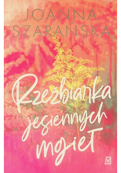 Rzeźbiarka jesiennych mgieł