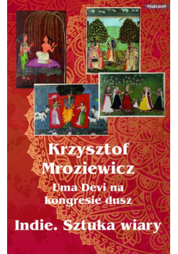 Uma Devi na kongresie dusz Indie. Sztuka wiary