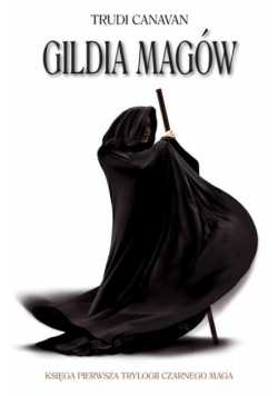 Trylogia Czarnego Maga Tom 1 Gildia magów
