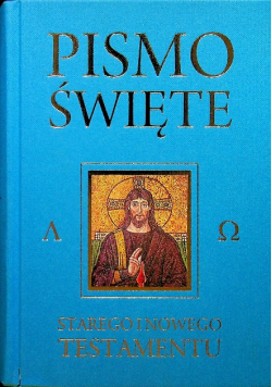 Pismo Święte Starego i Nowego Testamentu