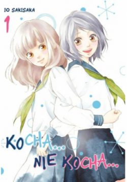 Kocha...Nie Kocha... Tom 1