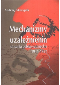 Mechanizmy uzależnienia stosunki polsko-radzieckie