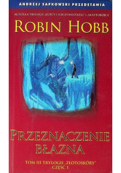 Przeznaczenie błazna Tom III Część 1