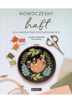 Nowoczesny haft dla absolutnie początkujących