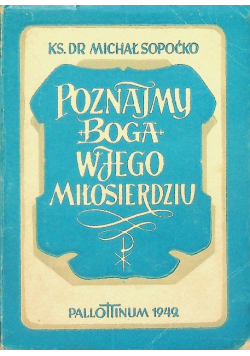 Poznajmy Boga  w Jego Miłosierdziu 1949r.