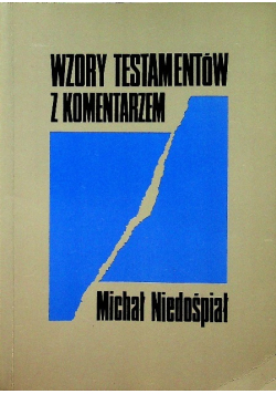 Wzory testamentów z komentarzem