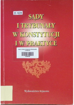 Sądy i Trybunały w Konstytucji i w praktyce