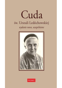 Cuda św. Urszuli Ledóchowskiej