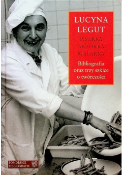 Pisarka Aktorka Malarka Biografia oraz trzy szkice o twórczości