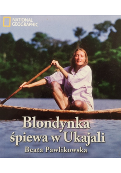Blondynka śpiewa w Ukajali