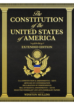 The Constitution of the United States of America, Extended Edition