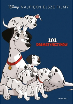 Disney najpiękniejsze filmy 101 dalmatyńczyków