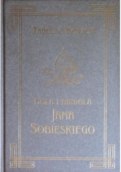 Dola i Niedola Jana Sobieskiego Tom III
