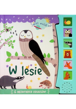 Świat wokół nas. W lesie
