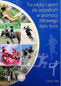 Turystyka i sport dla wszystkich w promocji zdrowego stylu życia