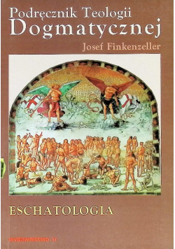 Podręcznik Teologii Dogmatycznej Eschatologia