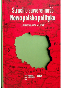 Strach o suwerenność. Nowa polska polityka