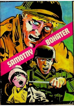 Samotny bohater czyli walka w pojedynkę