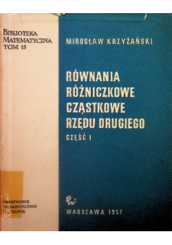 Równania różniczkowe cząstkowe rzędu drugiego Część 1