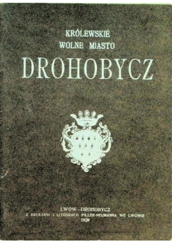 Królewskie wolne miasto Drohobycz 1929 r.