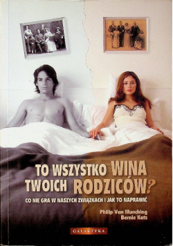 To wszystko wina  twoich rodziców