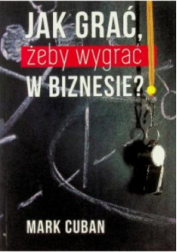 Jak grać żeby wygrać w biznesie