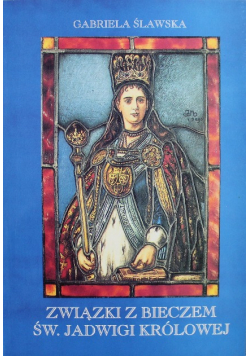 Związki z bieczem św. Jadwigi królowej