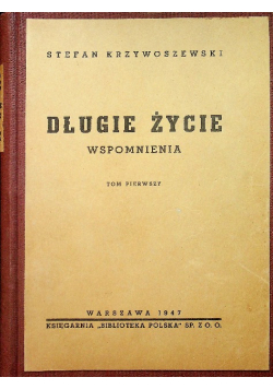 Długie życie wspomnienia tom pierwszy 1947 r